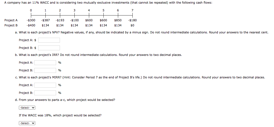  Project A: \$ Project B: \$ b. What is each project's