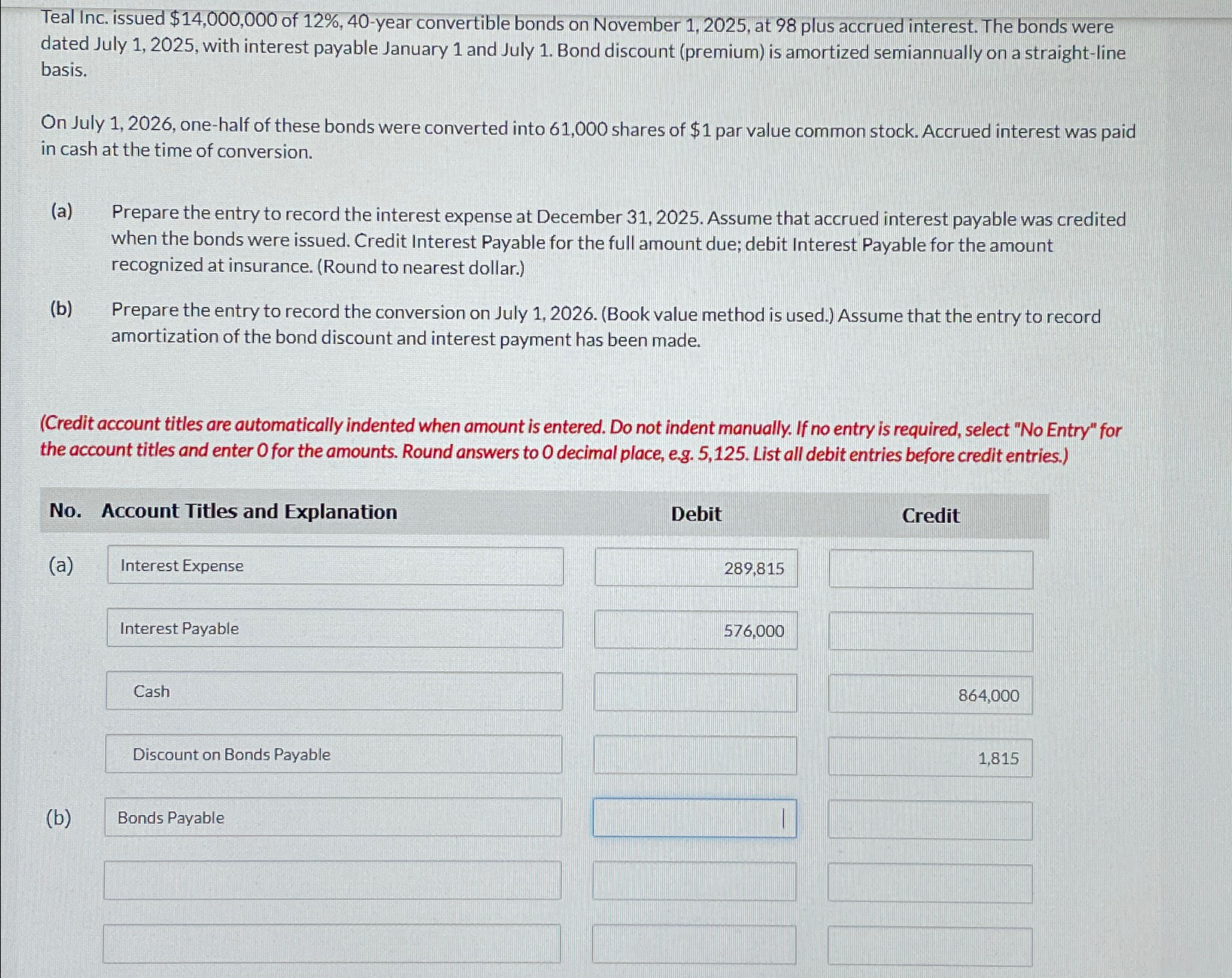 Teal Inc. issued $14,000,000 of 12%,40-year convertible bonds on November 1,2025,