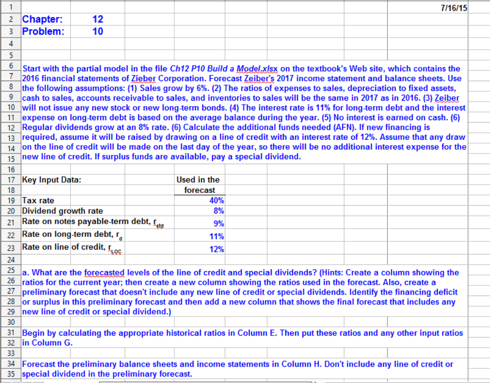 Start with the partial model in Ch12 P10 Build a Model.xls x
