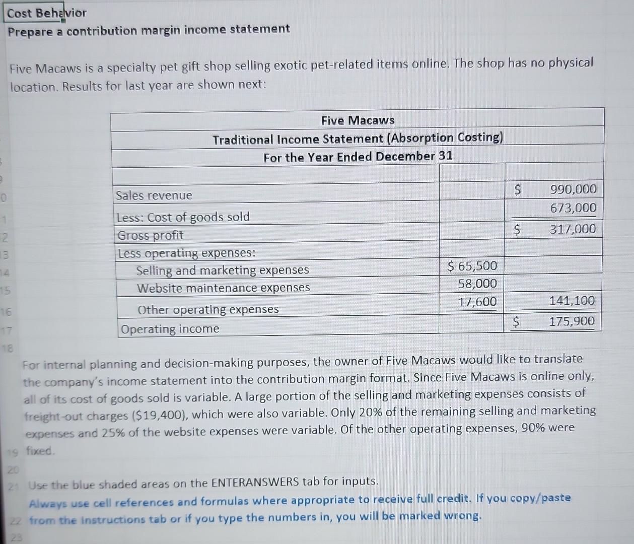 use cell references and formulas where appropriate to receive full credit. If