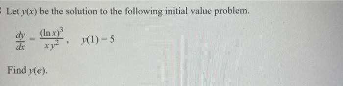  Let y(x) be the solution to the following initial value problem.
