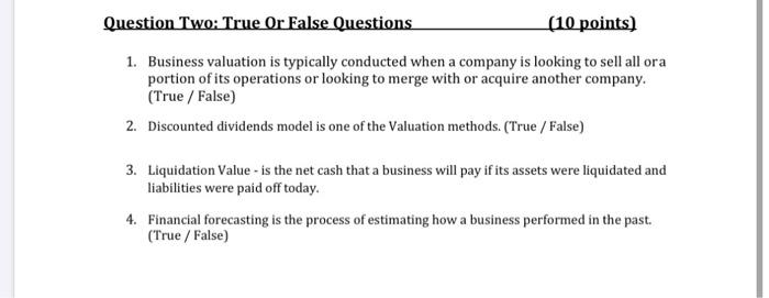  Question Two: True Or False Questions (10 points) 1. Business valuation