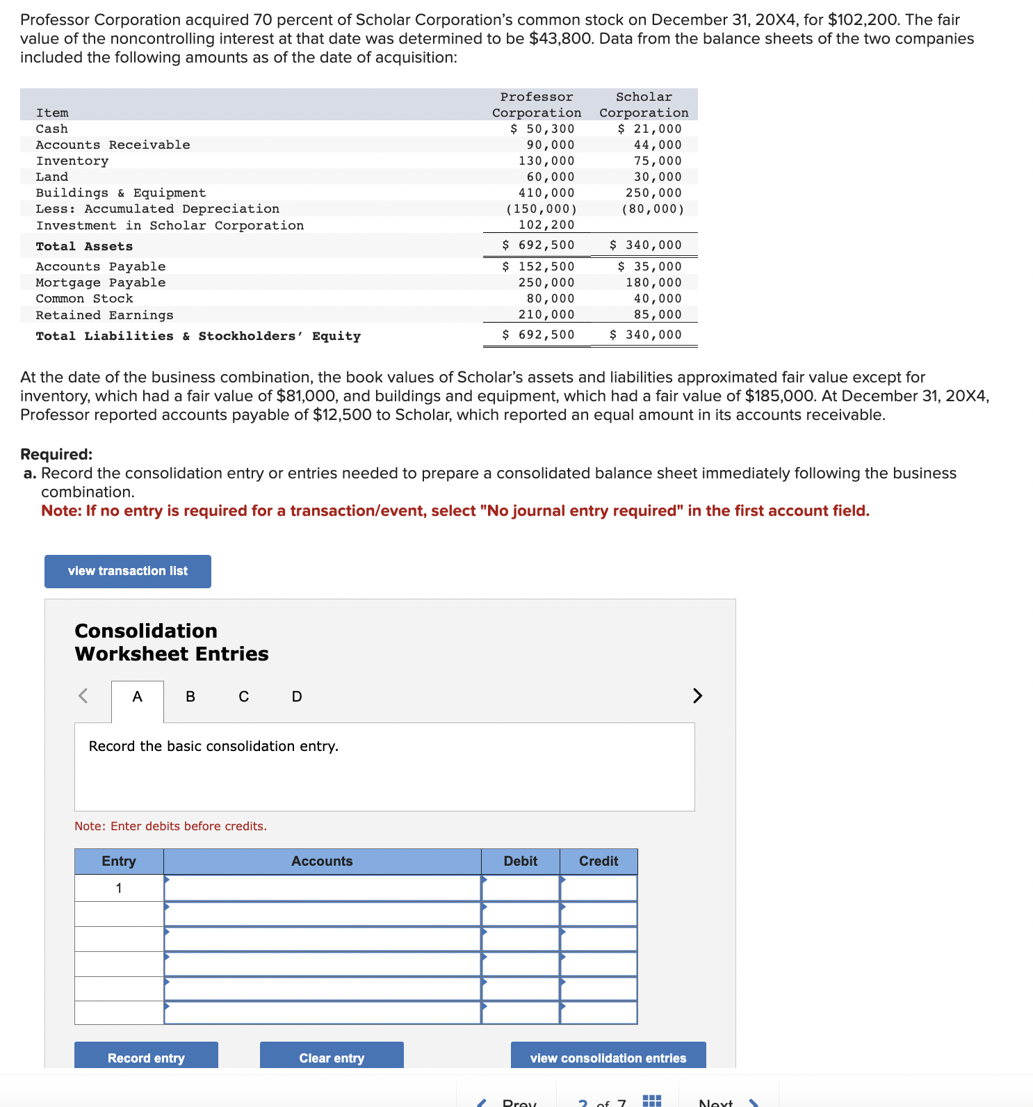  b. Prepare a consolidated balance sheet worksheet. Note: Values in the