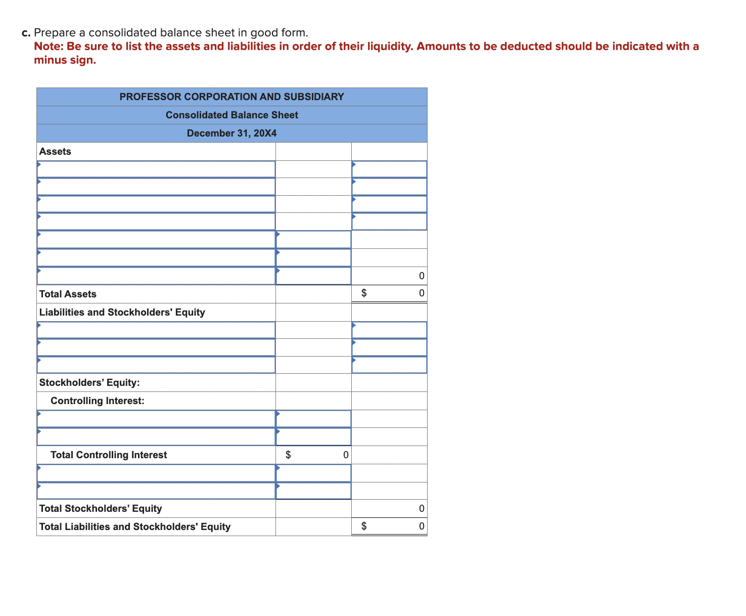 deducted should be indicated with a minus sign, while all values in
