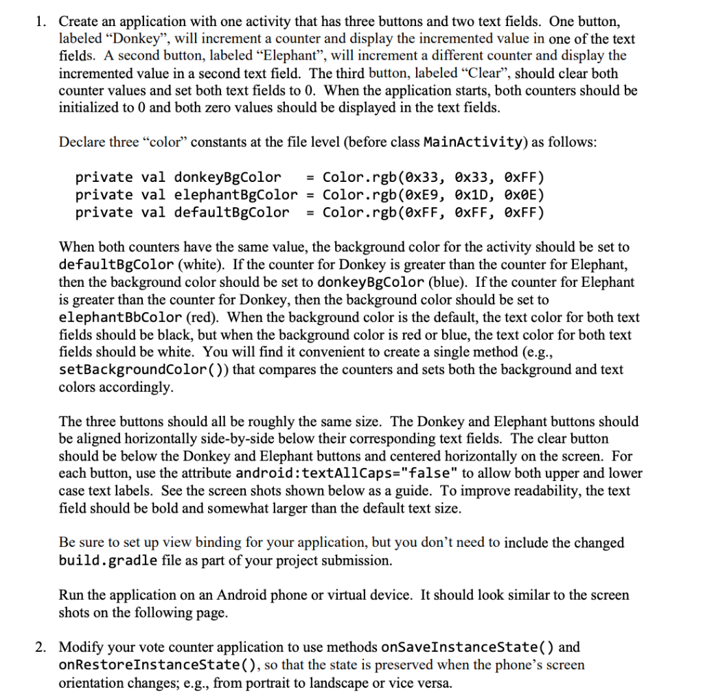 Use android studio to complete this task (program in Kotlin) Create an