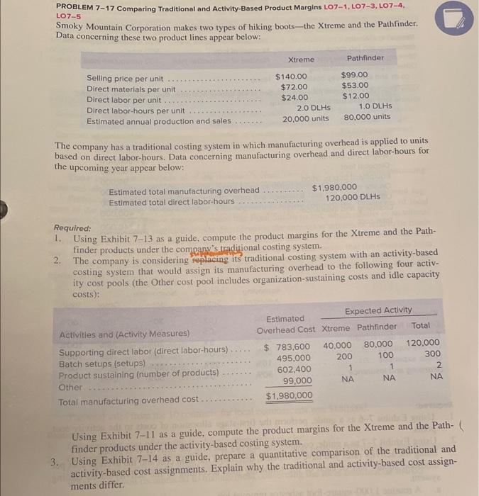  PROBLEM 7-17 Comparing Traditional and Activity-Based Product Margins LO7-1, LO7-3, LO7-4,