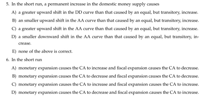  5. In the short run, a permanent increase in the domestic