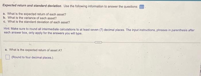  Expected return and standard deviation. Use the following information to answer