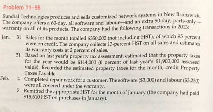  Problem 11-9B Technologies produces and sells customized network systems in New