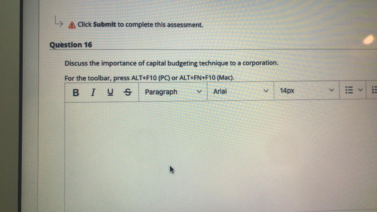 A Click Submit to complete this assessment. Question 16 Discuss the