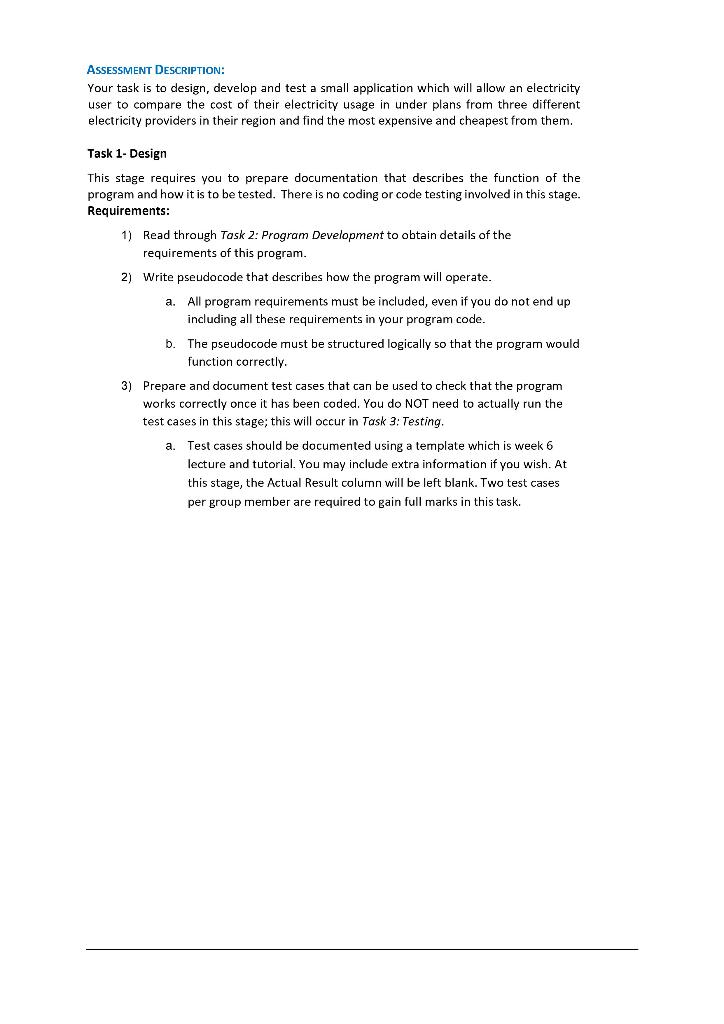  ASSESSMENT DESCRIPTION: Your task is to design, develop and test a