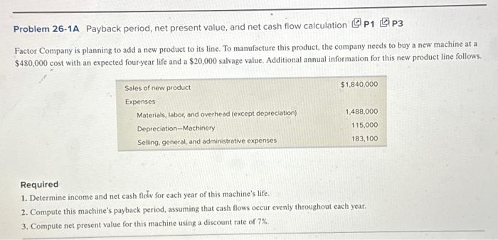  Problem 26-1A Payback period, net present value, and net cash flow