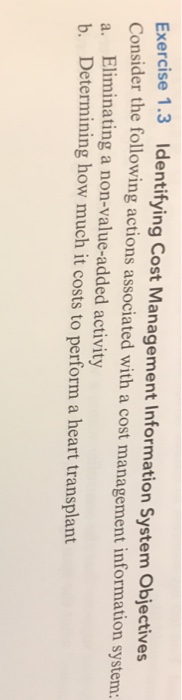  Exercise 1.3 Identifying Cost Management Information System Objectives Consider the following