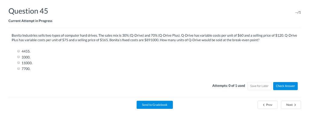  Question 45 Current Attempt in Progress Bonita Industries sells two types