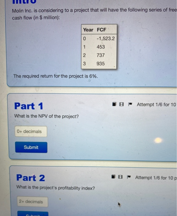  Molin Inc. is considering to a project that will have the