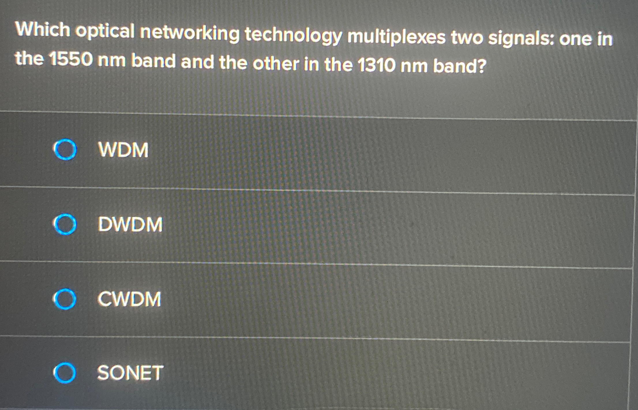  Which optical networking technology multiplexes two signals: one in the 1550nm