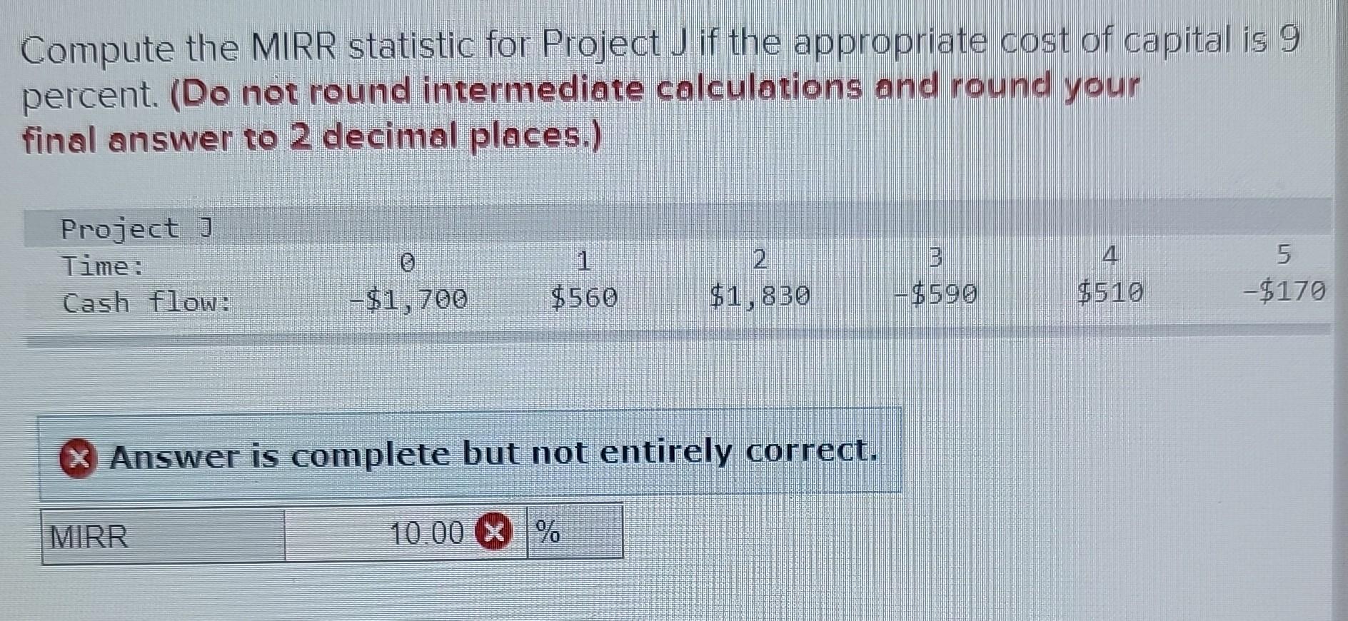 Compute the MIRR statistic for Project J if the appropriate cost
