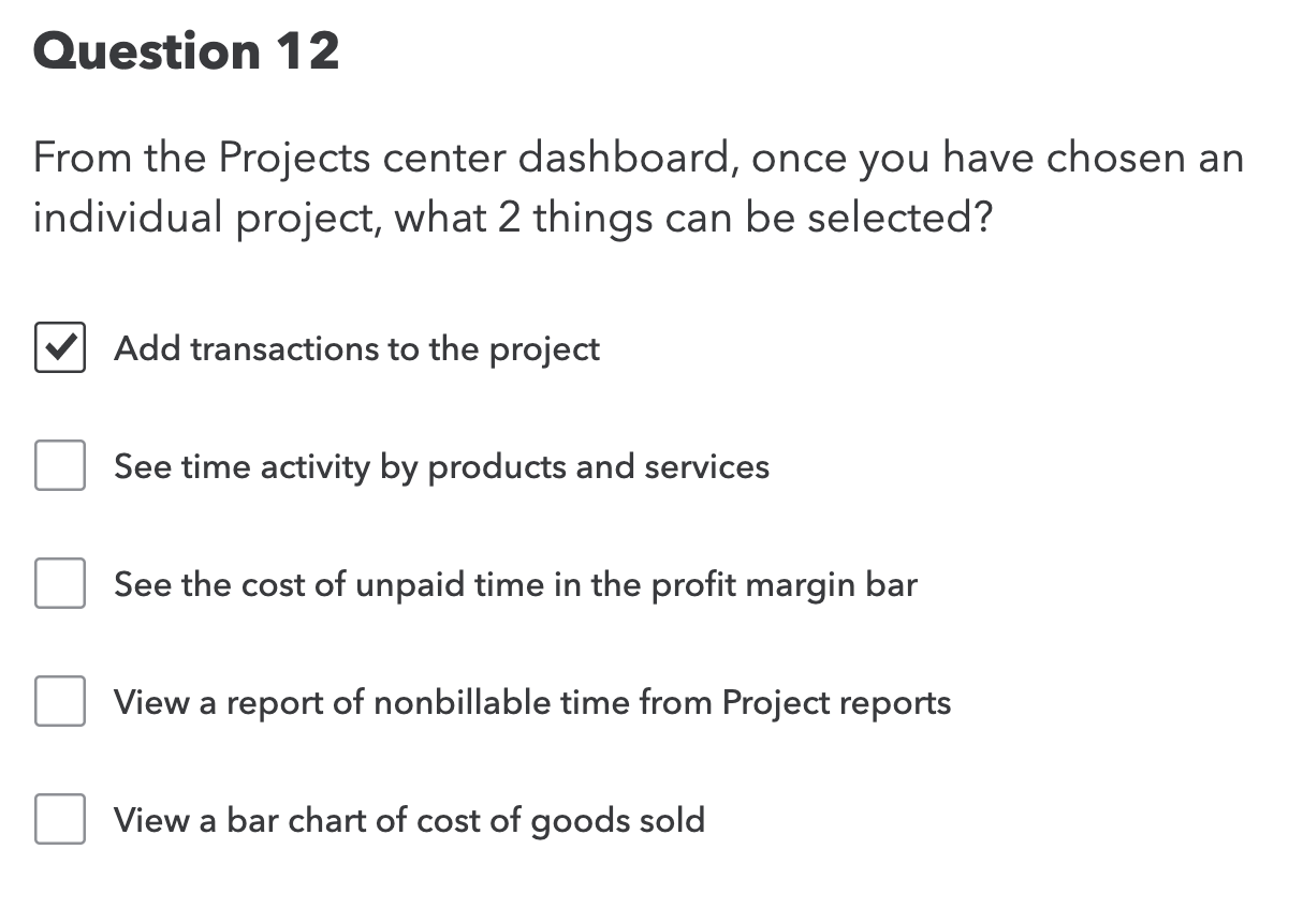 Question 12 From the Projects center dashboard, once you have chosen