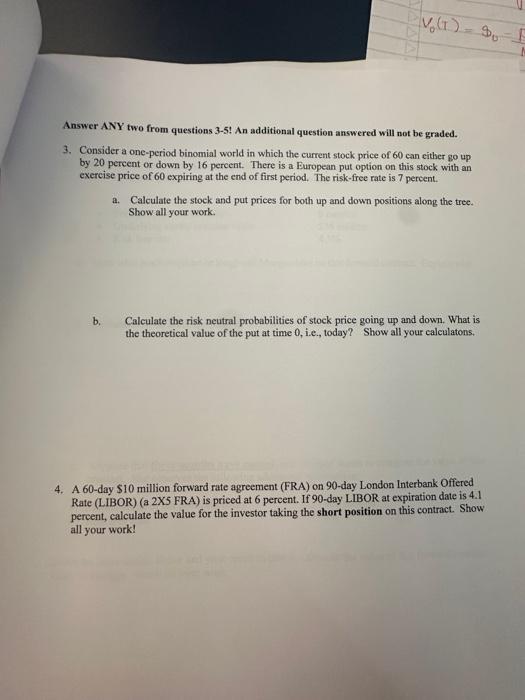  Answer ANY two from questions 3-5! An additional question answered will