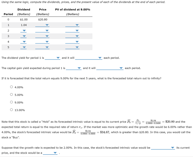  Using the same logic, compute the dividends, prices, and the present