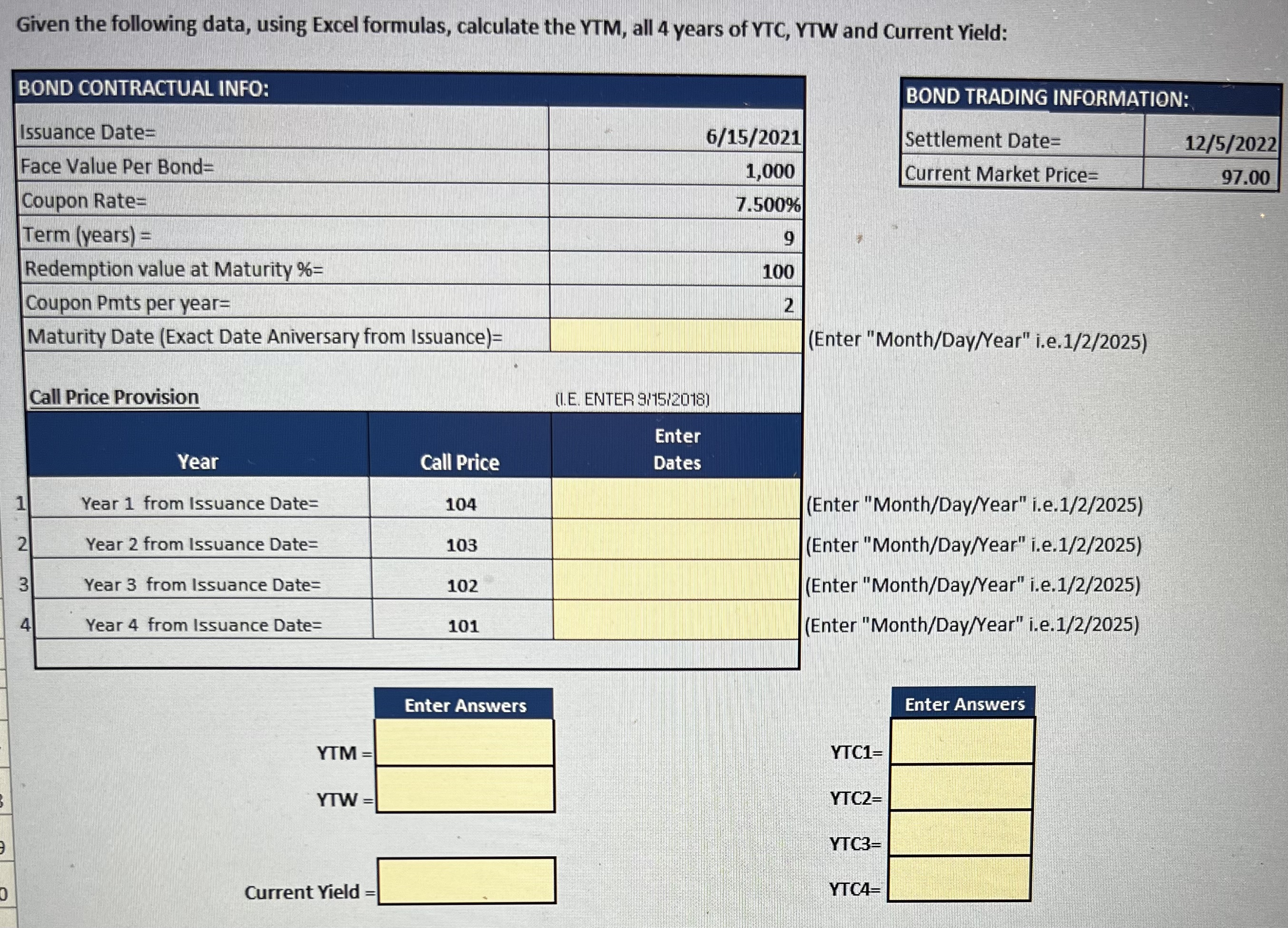  Given the following data, using Excel formulas, calculate the YTM, all