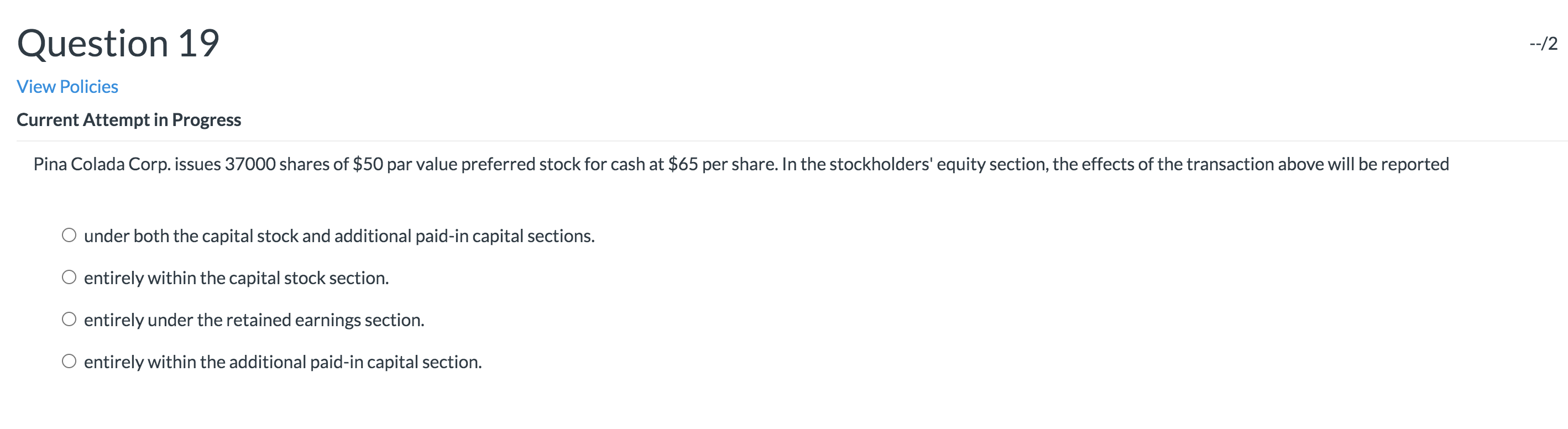  Question 19 --/2 View Policies Current Attempt in Progress Pina Colada