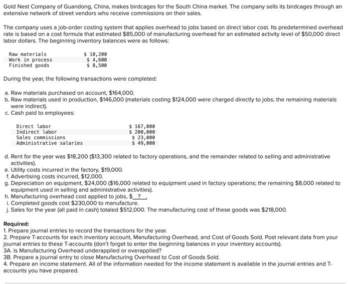  Please provide all journal entries for the first question Gold Nest