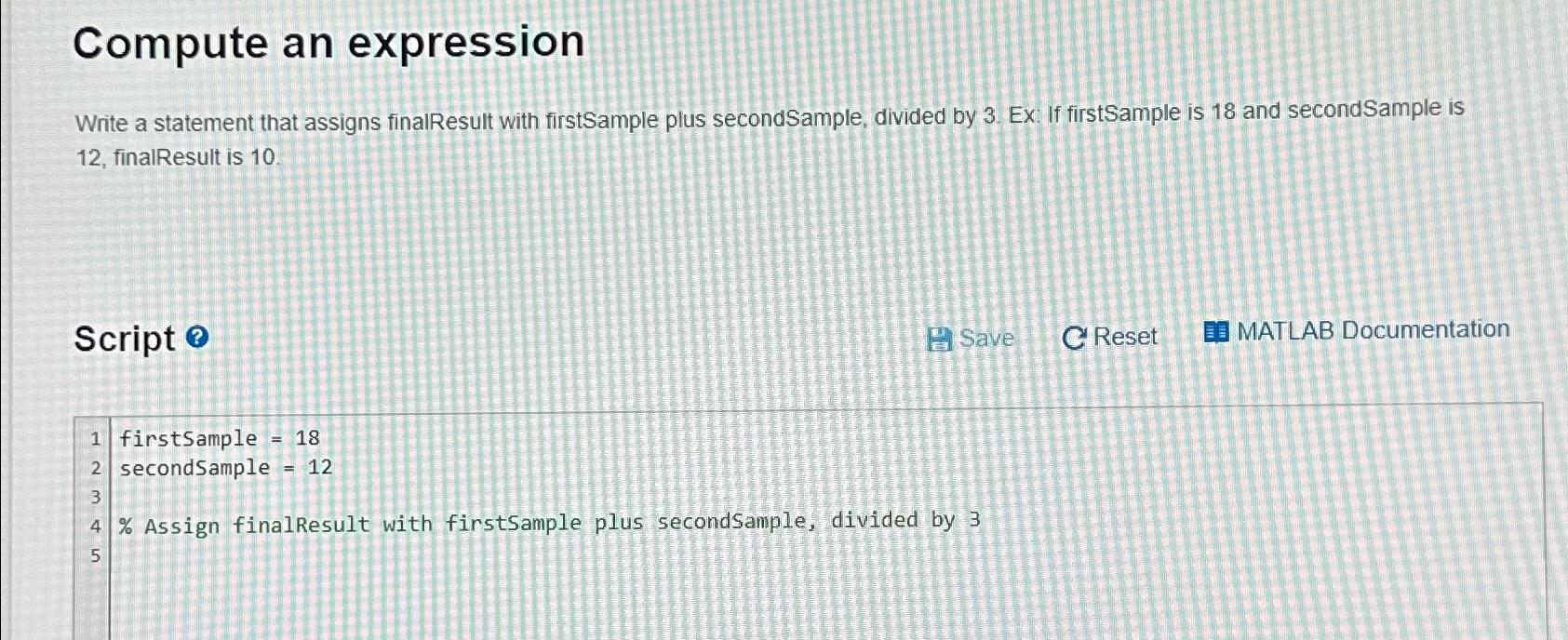 Compute an expression Write a statement that assigns finalResult with firstSample