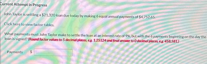  Current Attempt in Progress John Taylor is settling a $21,320 loan