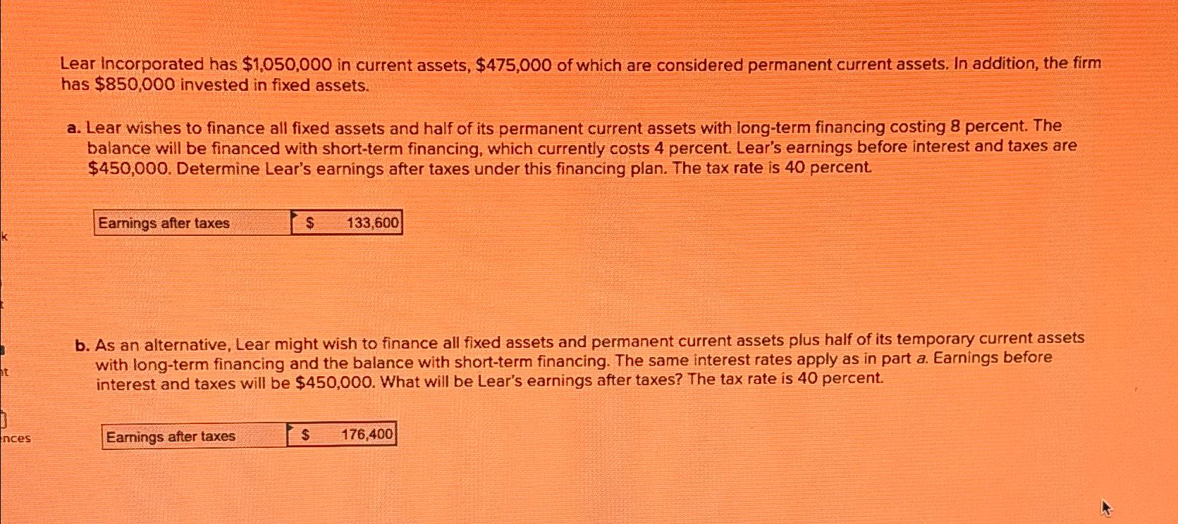  Lear Incorporated has $1,050,000 in current assets, $475,000 of which are