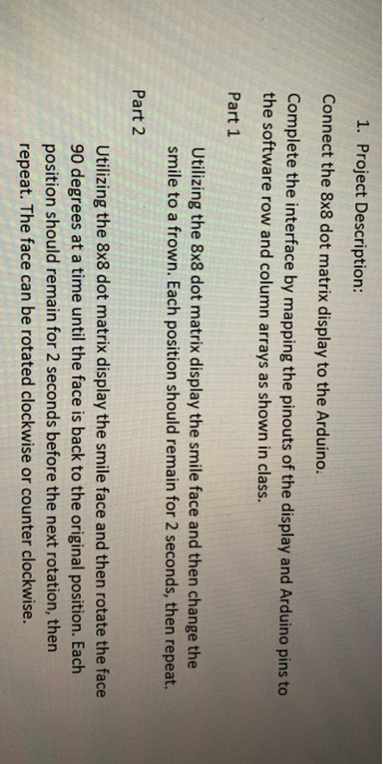  arduino code needed 1. Project Description: Connect the 8x8 dot matrix