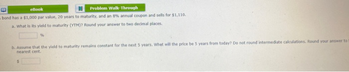  eBook Problem Walk-Through bond has a $1,000 par value, 20 years