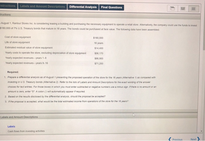  Differential Analysis Final Questions August 1, Rantoul Stores Inc. is considering