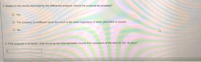 store. Alternativetly, the company could use the funds to invest S 180,000