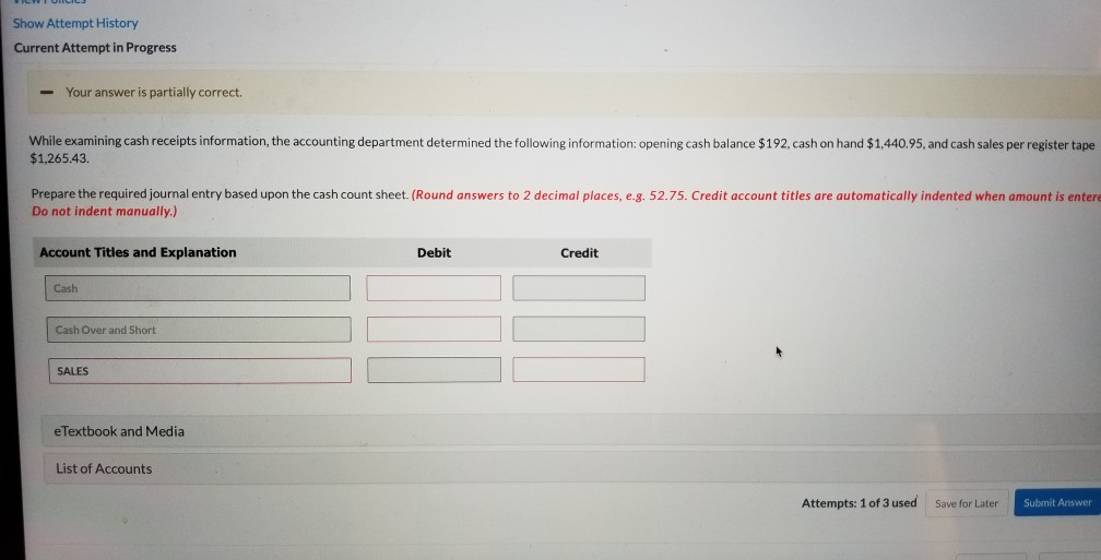  Show Attempt History Current Attempt in Progress - Your answer is
