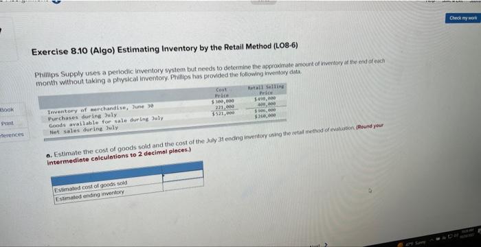  Exercise 8.10 (Algo) Estimating Inventory by the Retail Method (LO8.6) Philips.
