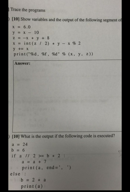  this is Python question Trace the programs [10] Show variables and