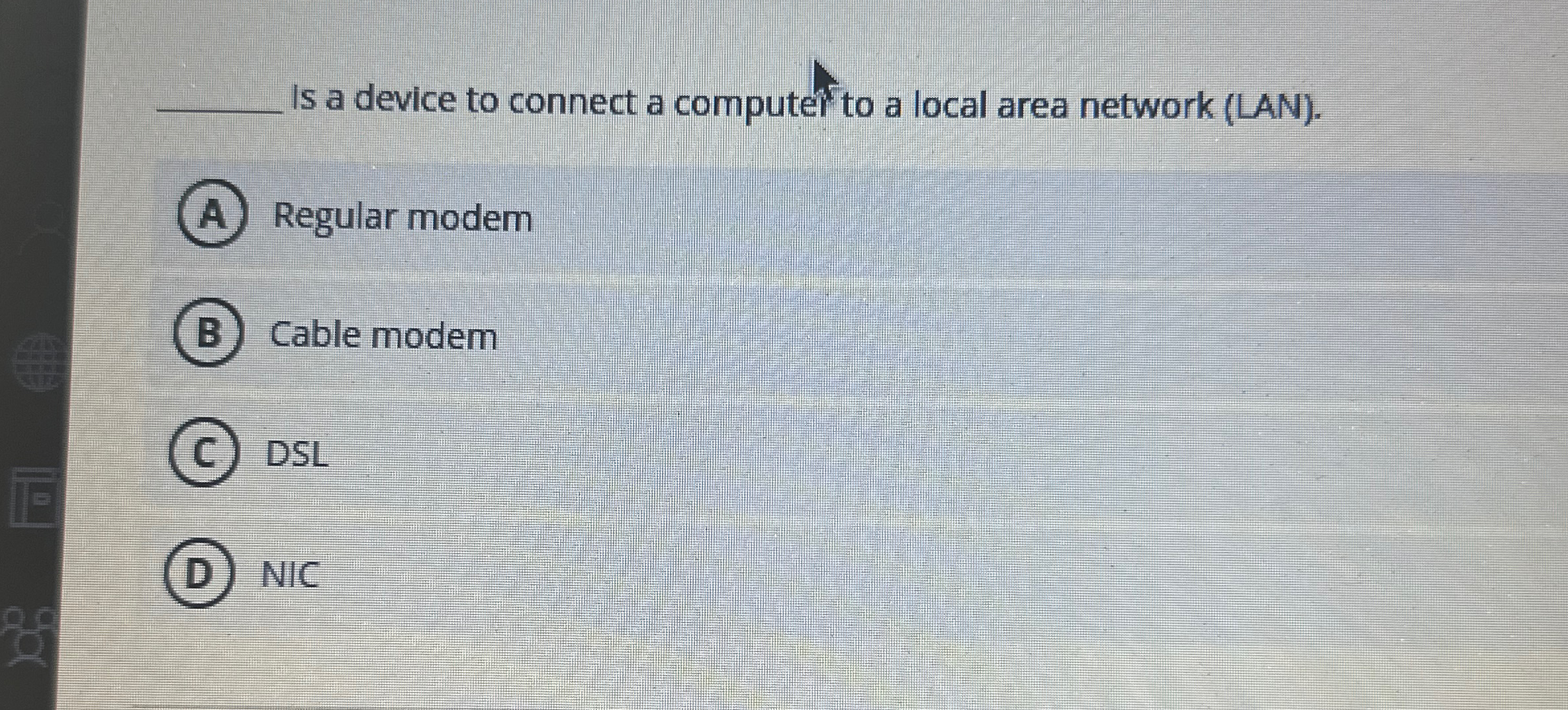  q, Is a device to connect a computer to a local
