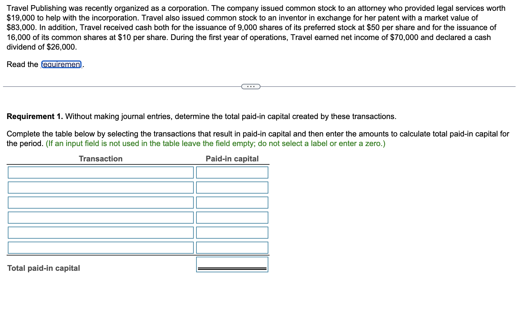  Requirement 1. Without making journal entries, determine the total paid-in capital