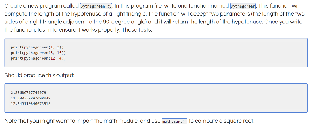 Needs to be done in python Create a new program called pythagorean.py).