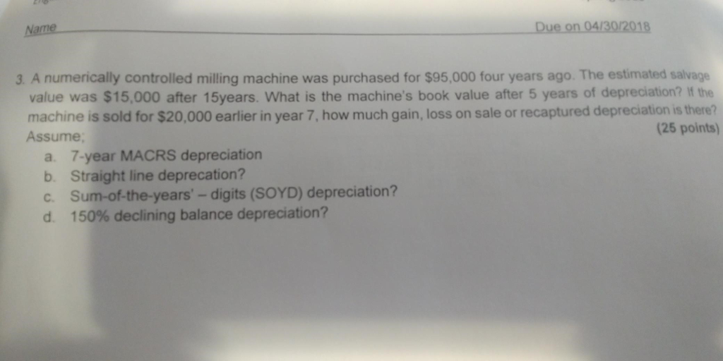Name 3 A numerically controlled milling machine was purchased for $95,000
