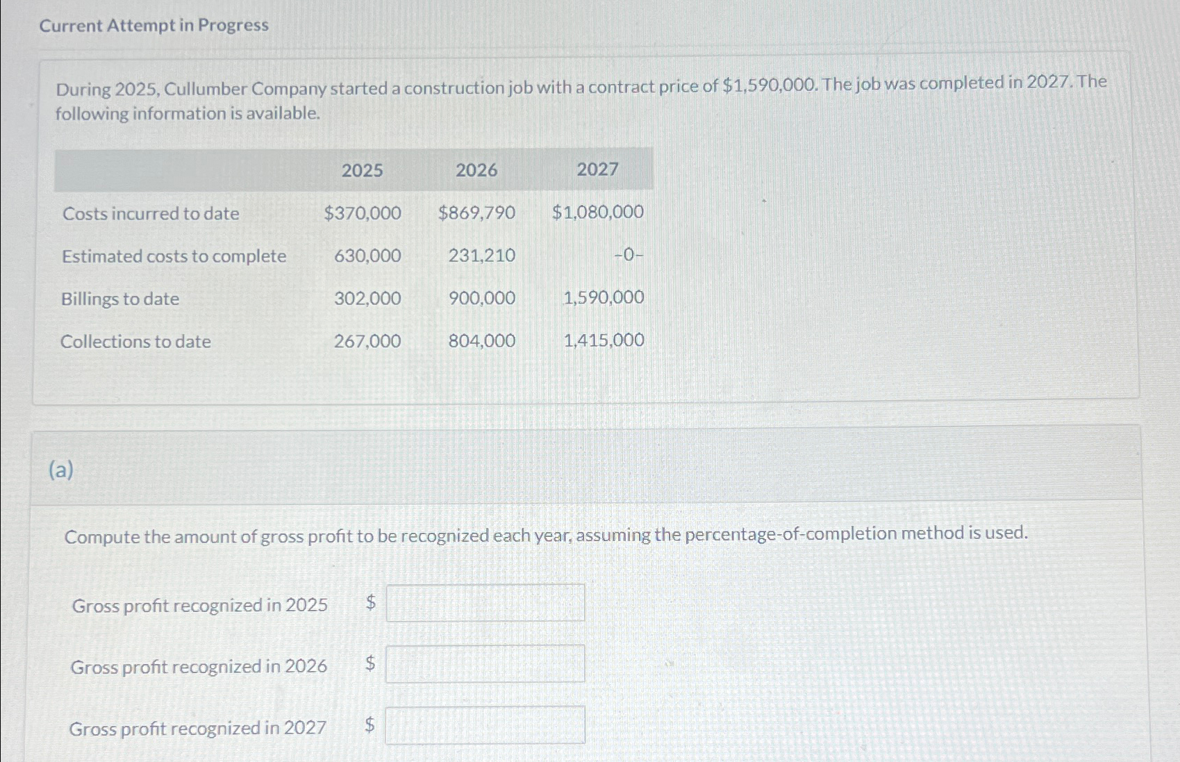  Current Attempt in Progress During 2025, Cullumber Company started a construction