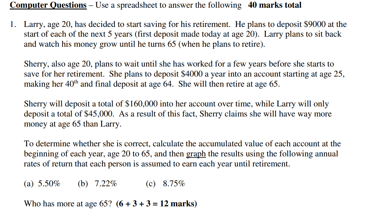 by using excel plz! Computer Questions Use a spreadsheet to answer the