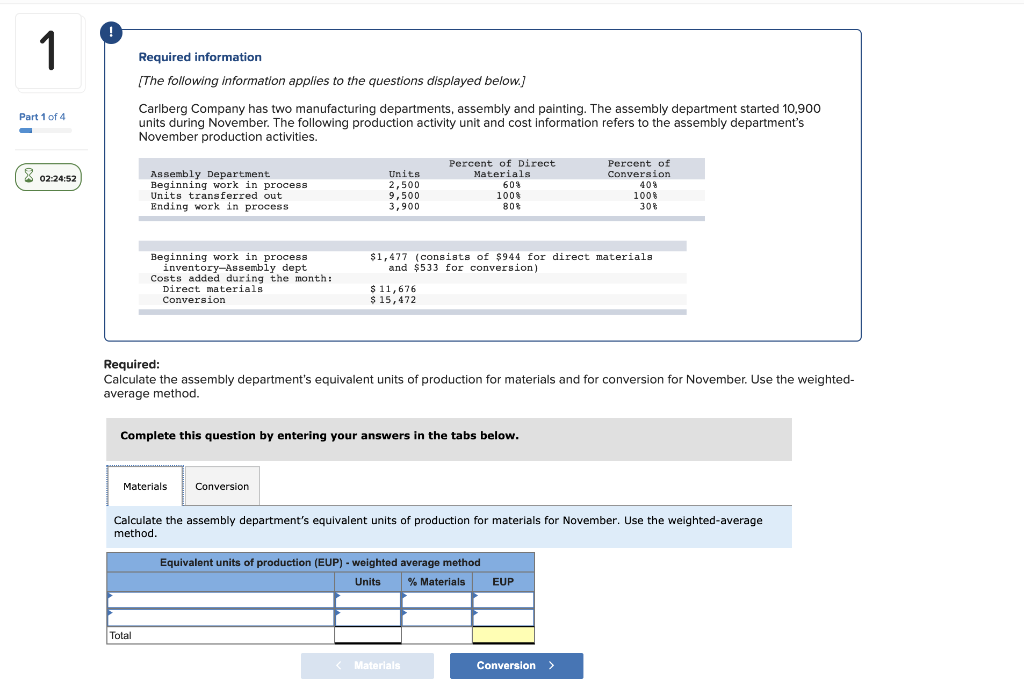 Materials: Conversion: 1 Required information (The following information applies to the questions