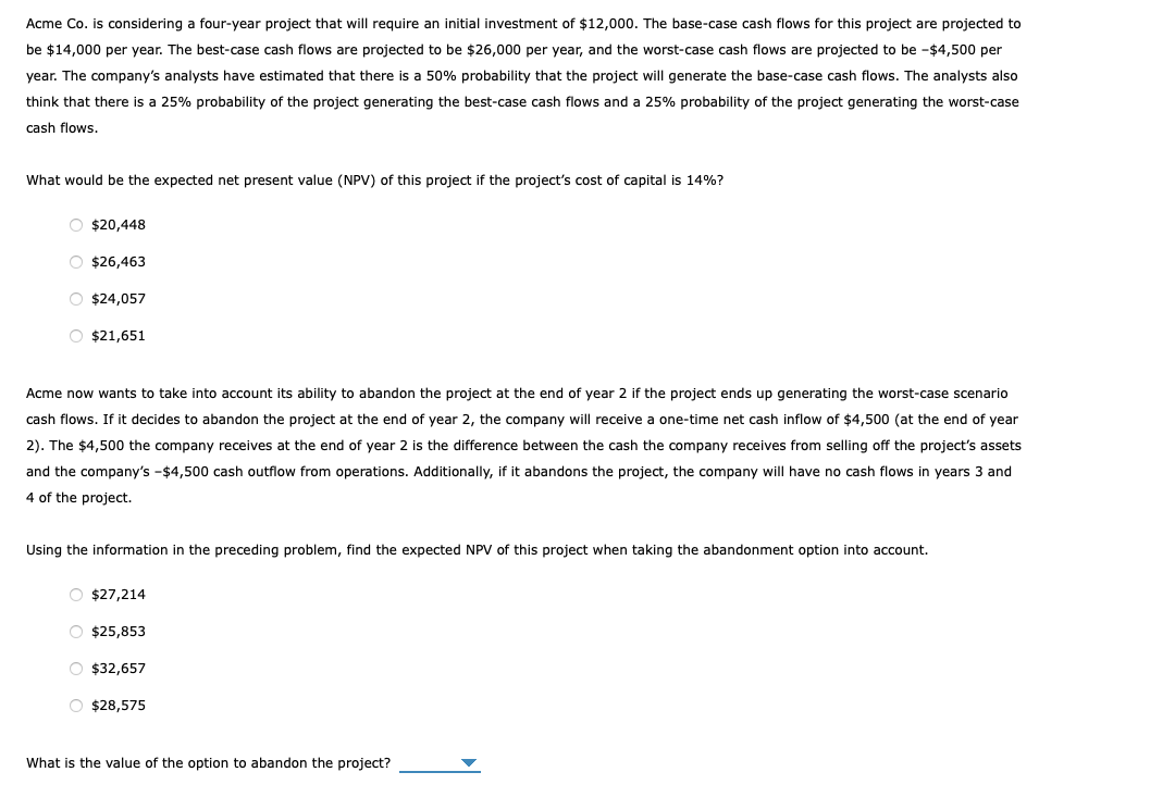 Acme Co. is considering a four-year project that will require an