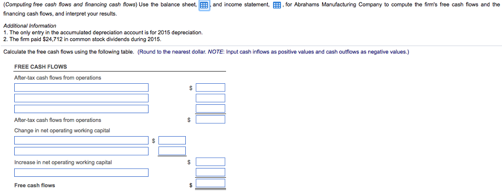  Computing free cash flows and financing cash flows) Use the balance