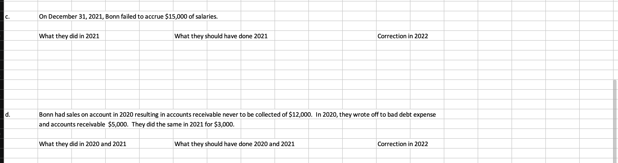 (20 pts) Orlon Company has made some accounting errors, all discovered before