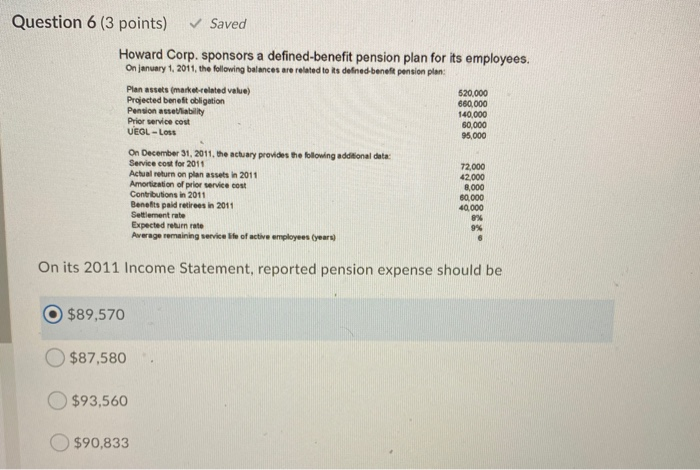  need help pleasee Question 6 (3 points) Saved Howard Corp. sponsors