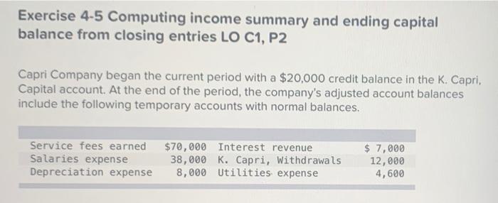  Exercise 4-5 Computing income summary and ending capital balance from closing