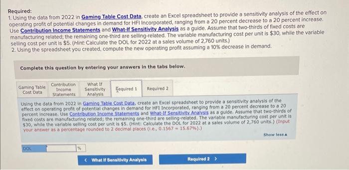  Required: 1. Using the data from 2022 in Gaming Table Cost